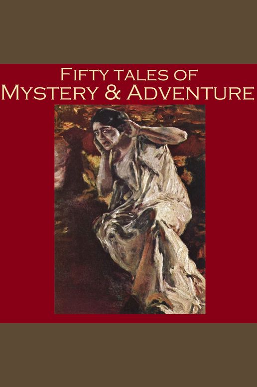Fifty Tales of Mystery and Adventure