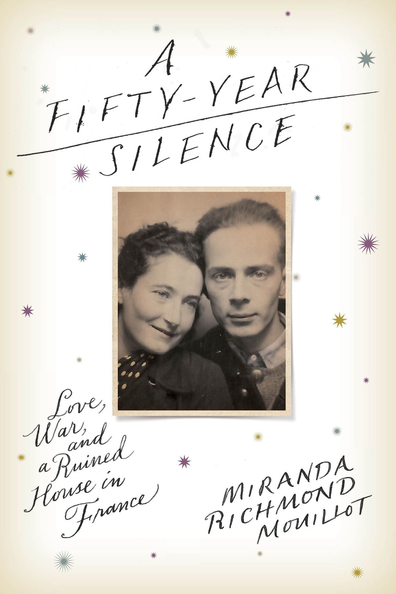 A Fifty-Year Silence: Love, War, and a Ruined House in France