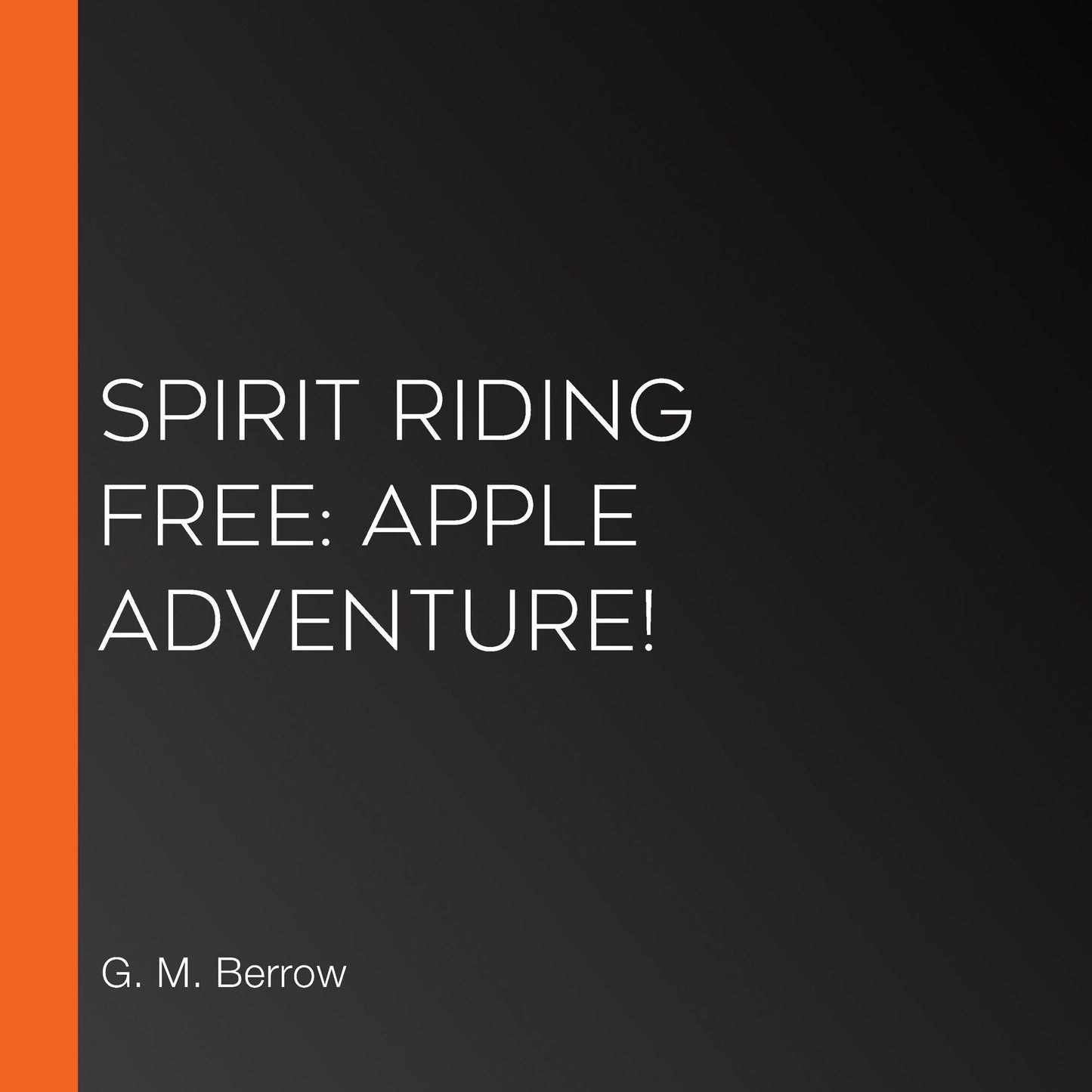 Spirit Riding Free: Apple Adventure!