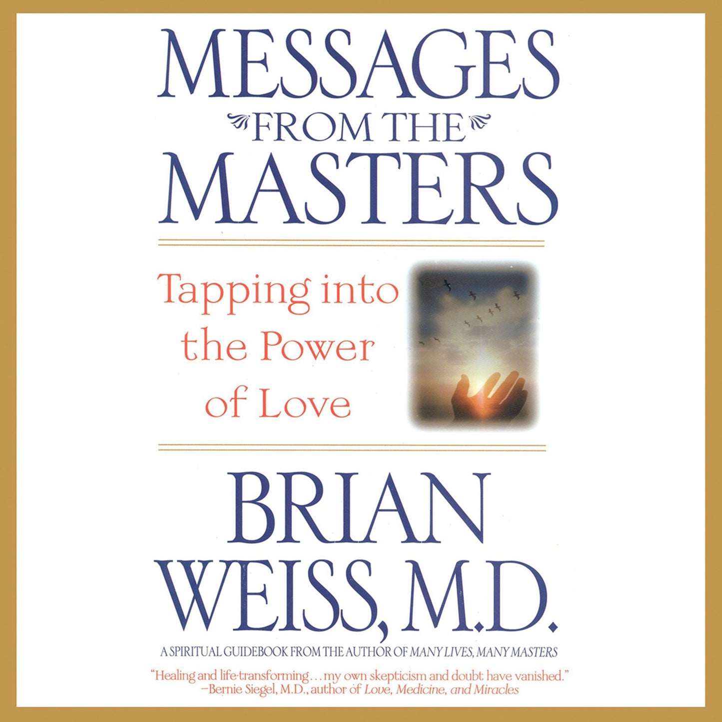 Messages from the Masters: Tapping into the Power of Love (Abridged)