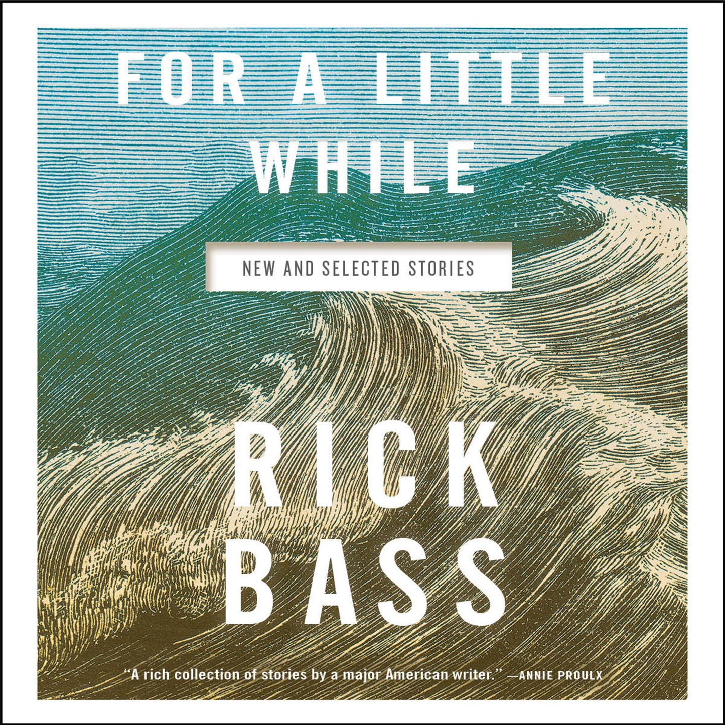 For a Little While: New and Selected Stories