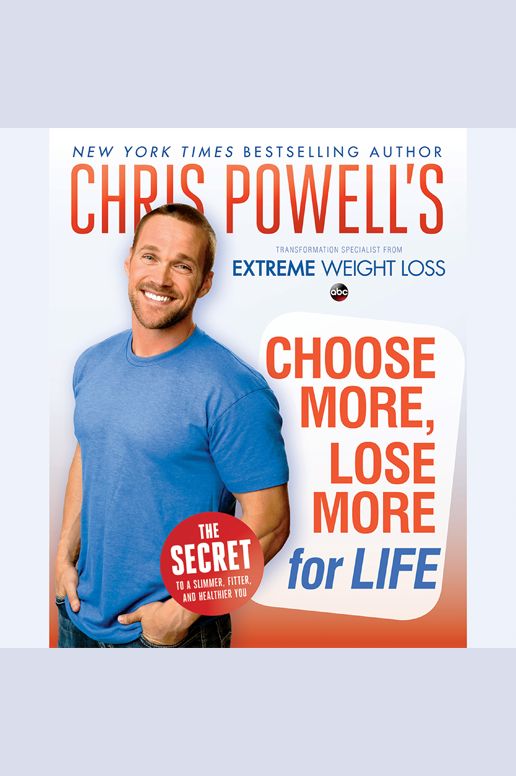 Chris Powell's Choose More, Lose More for Life