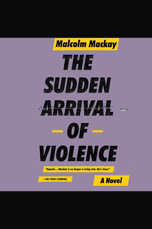 The Sudden Arrival of Violence