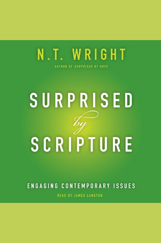 Surprised by Scripture: Engaging Contemporary Issues