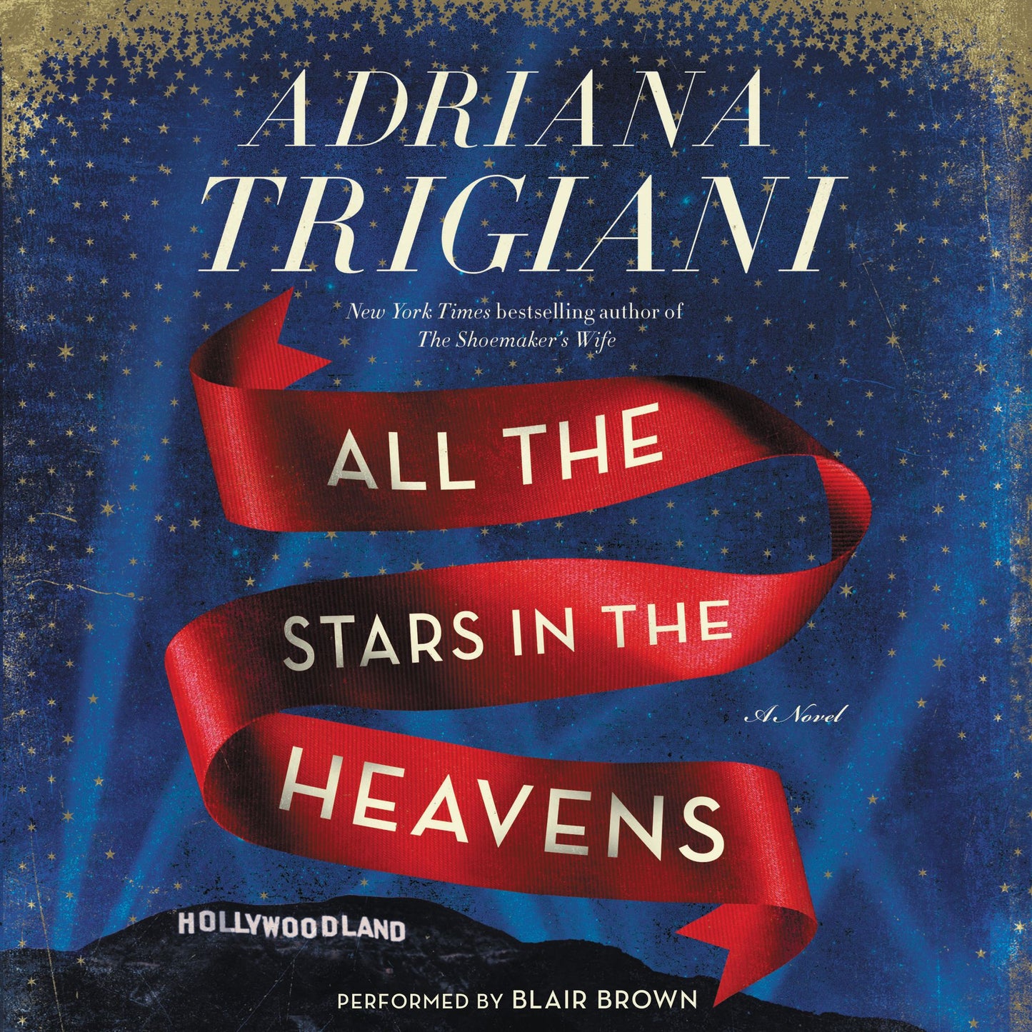 All the Stars in the Heavens: A Novel