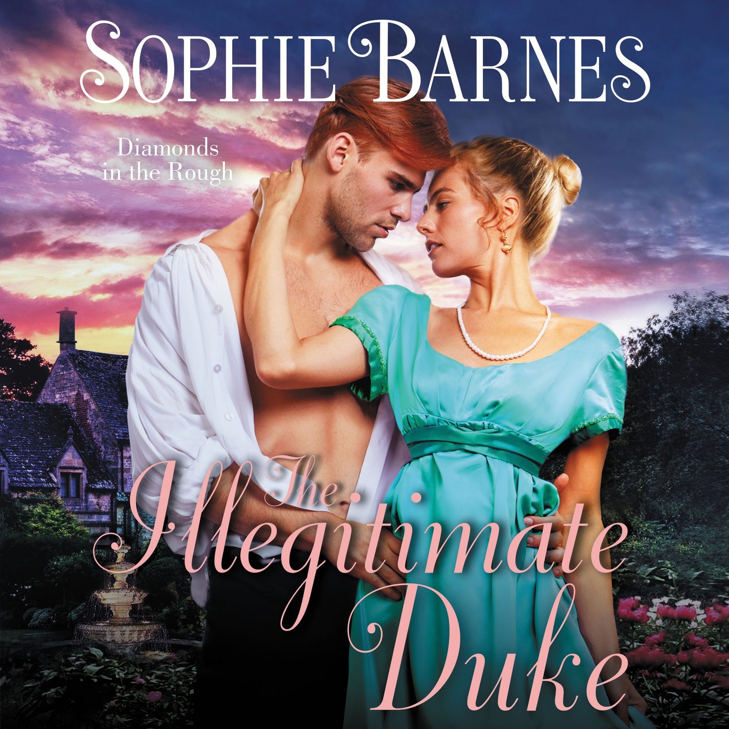 The Illegitimate Duke: Diamonds in the Rough, Book 3