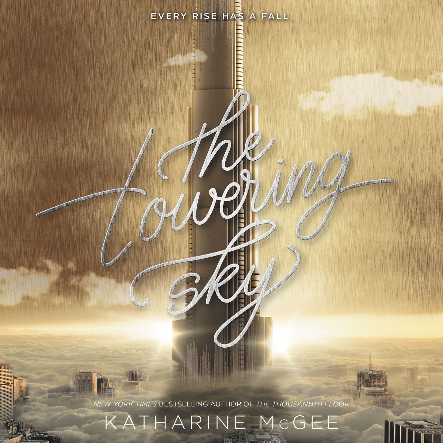 The Towering Sky: The Thousandth Floor, Book 3