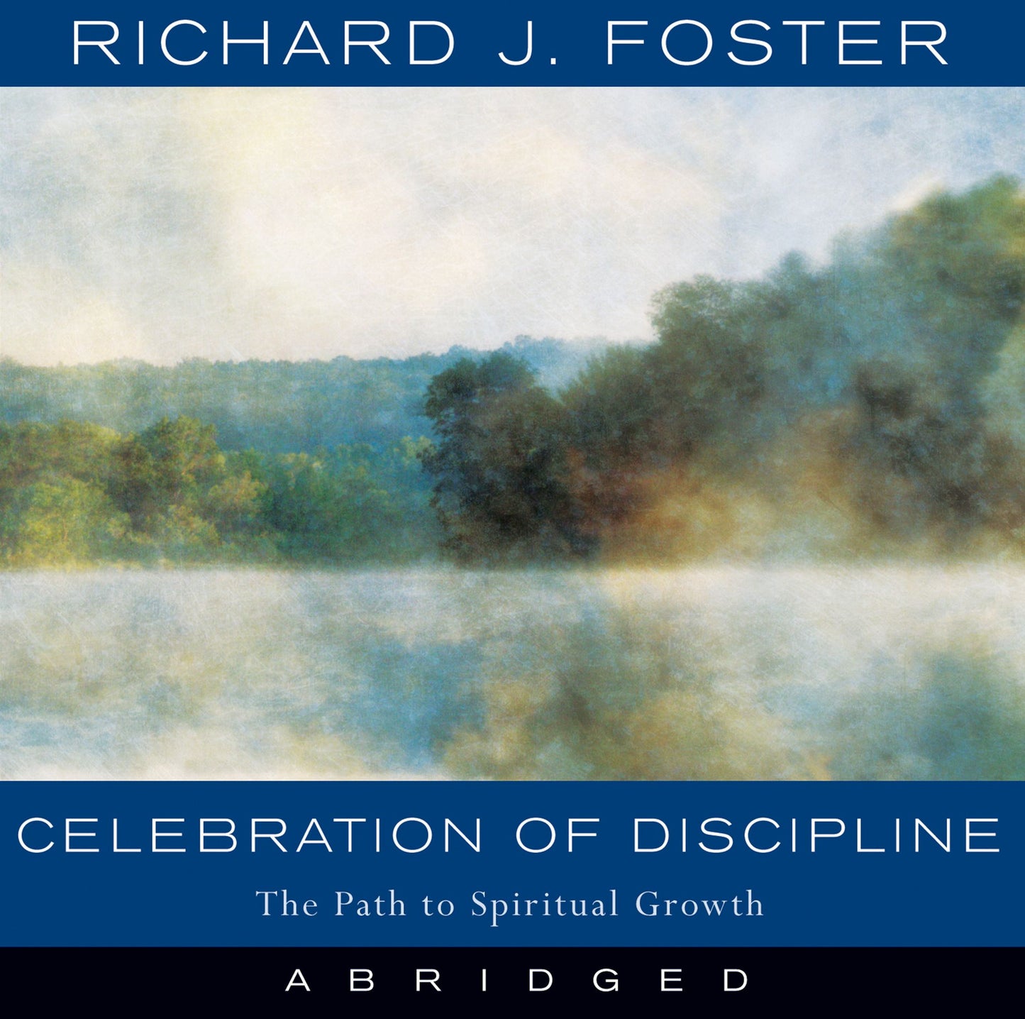 Celebration of Discipline (Abridged)