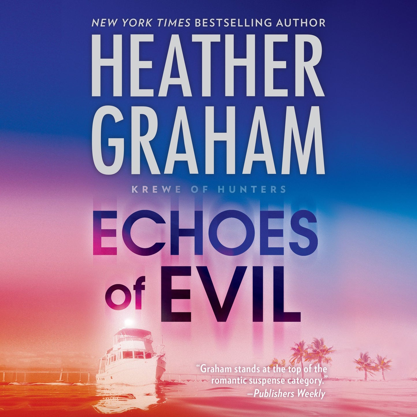 Echoes of Evil: Krewe of Hunters, Book 26