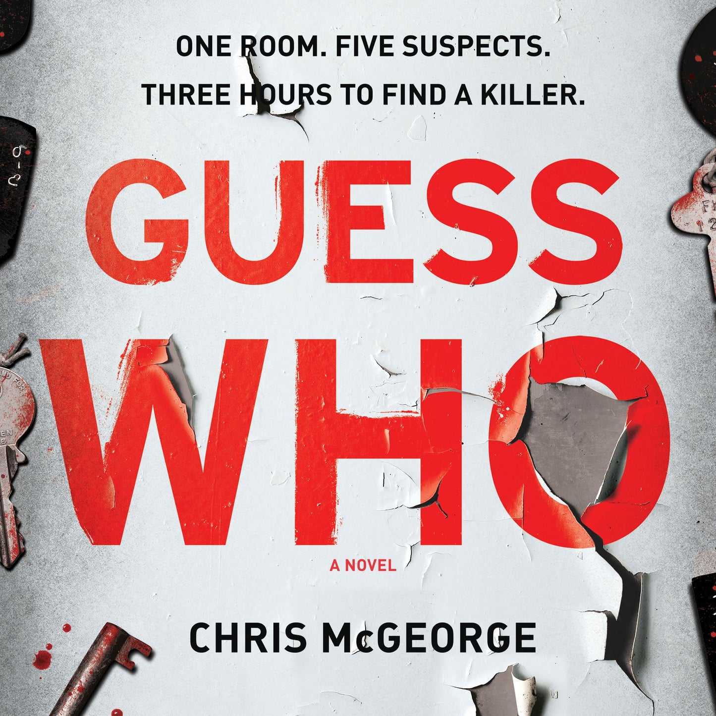 Guess Who: A Novel