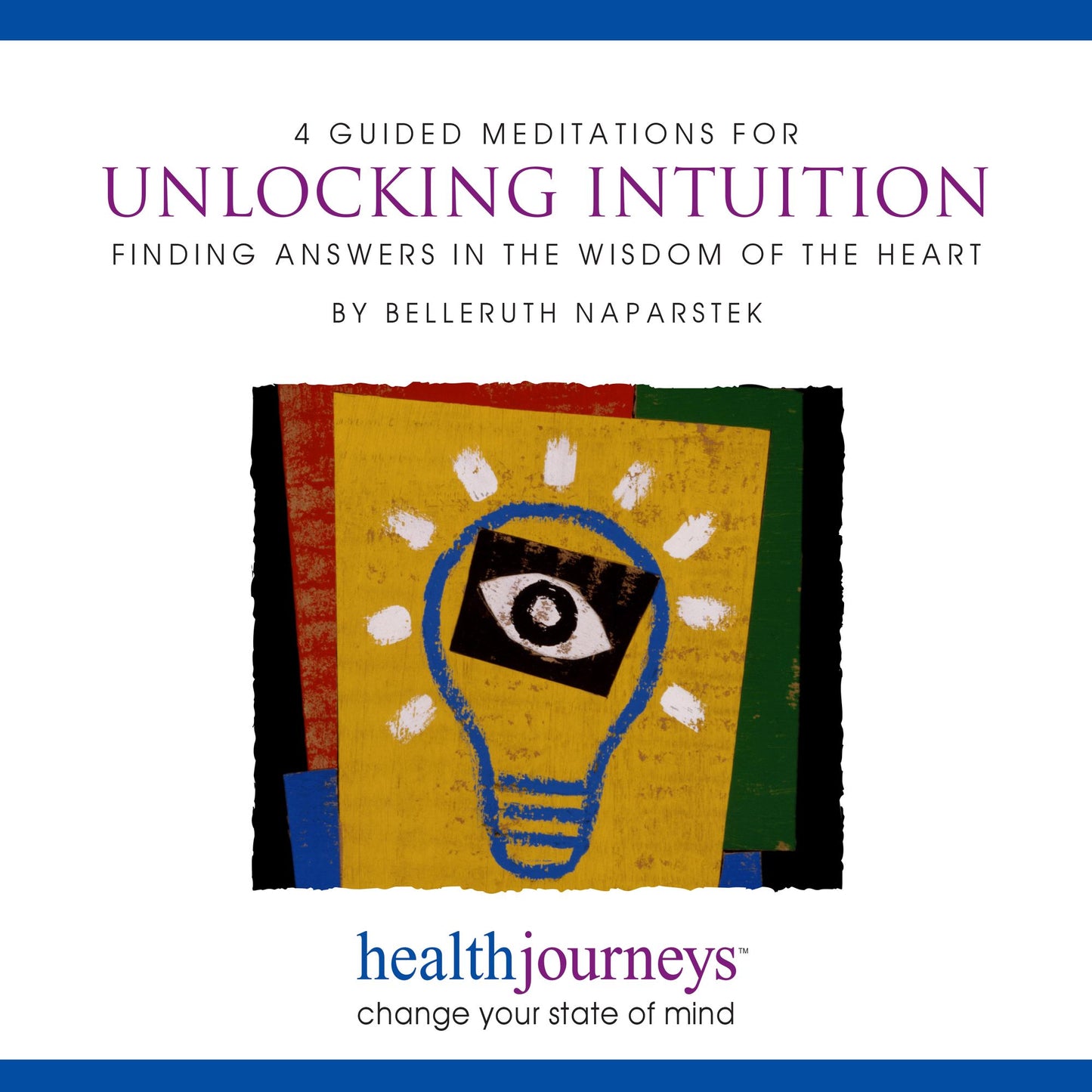 4 Guided Meditations For Unlocking Intuition : Finding Answers in the Wisdom of the Heart