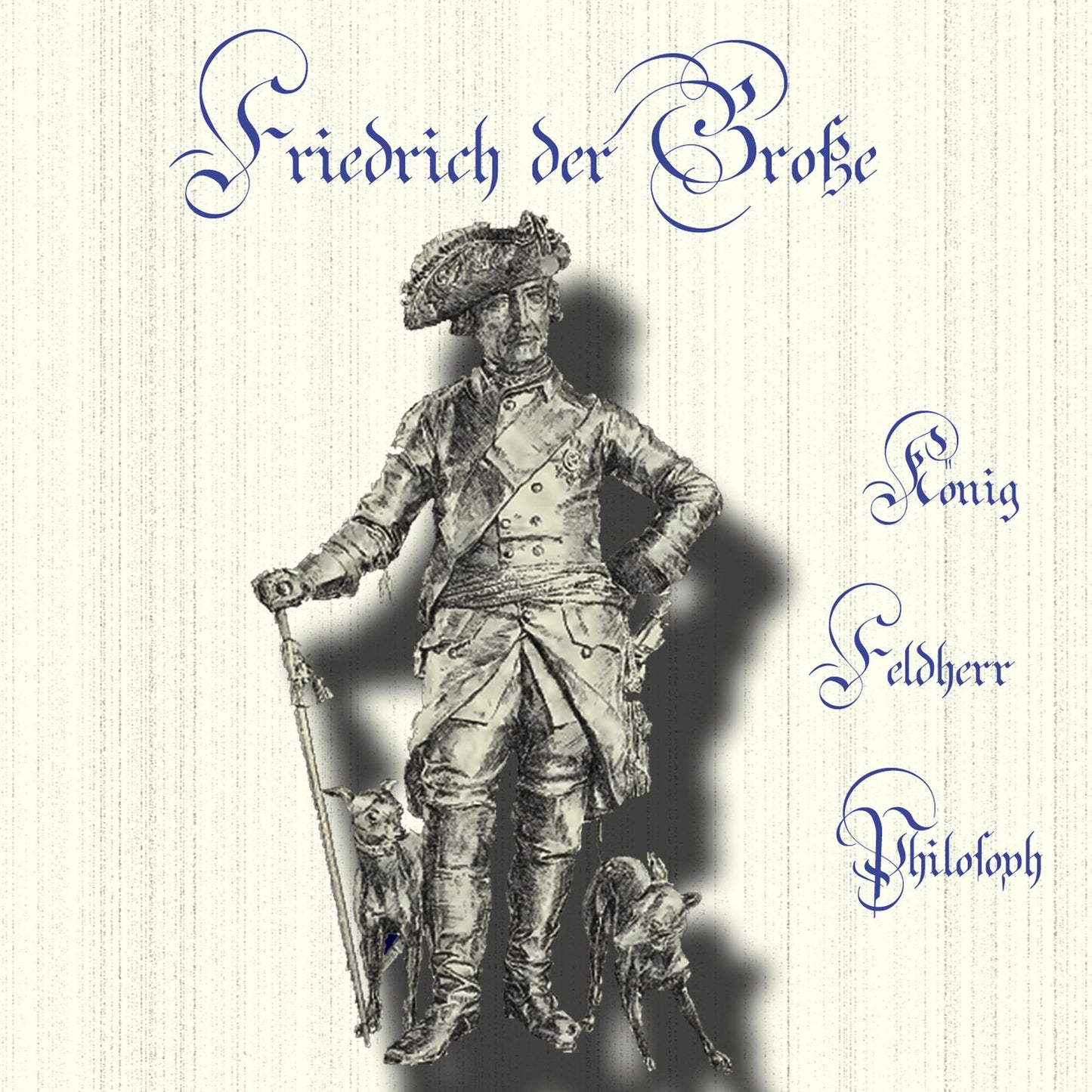 Friedrich der Große: König - Feldherr - Philosoph (Abridged)