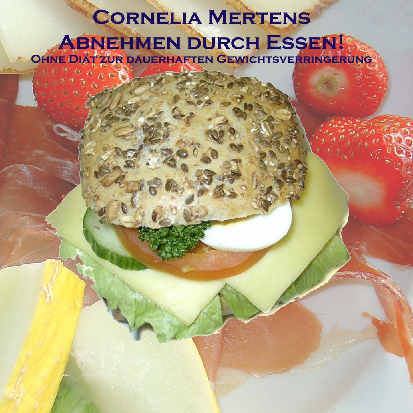 Abnehmen durch Essen (Abridged)