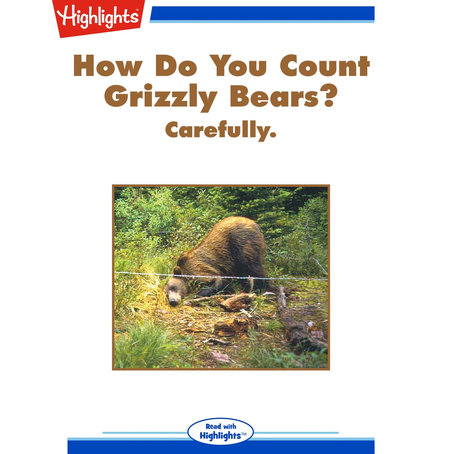 How Do You Count Grizzly Bears?: Carefully.
