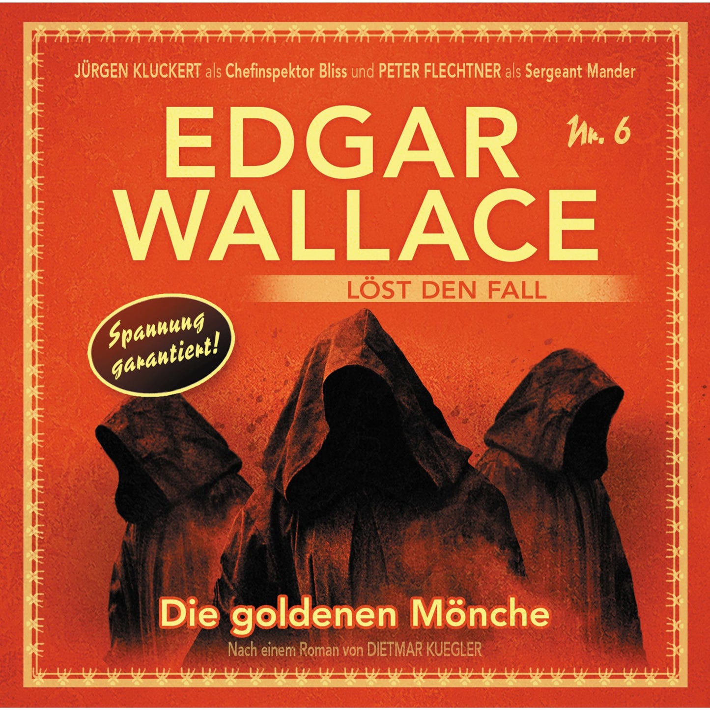 Edgar Wallace - Edgar Wallace lÃ¶st den Fall, Nr. 6: Die goldenen MÃ¶nche