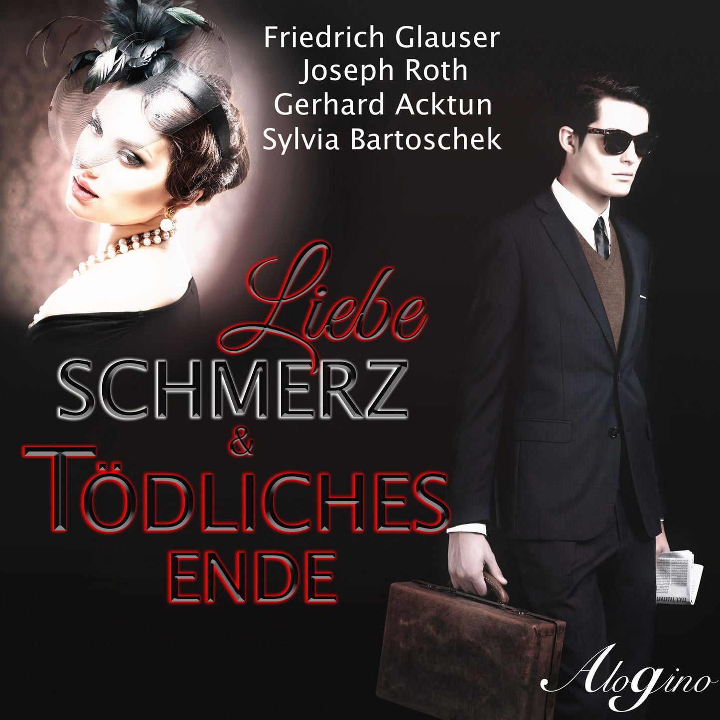 Friedrich Glauser, Joseph Roth, Gerhard Acktun, Sylvia Bartoschek, Liebe, Schmerz & tÃ¶dliches Ende