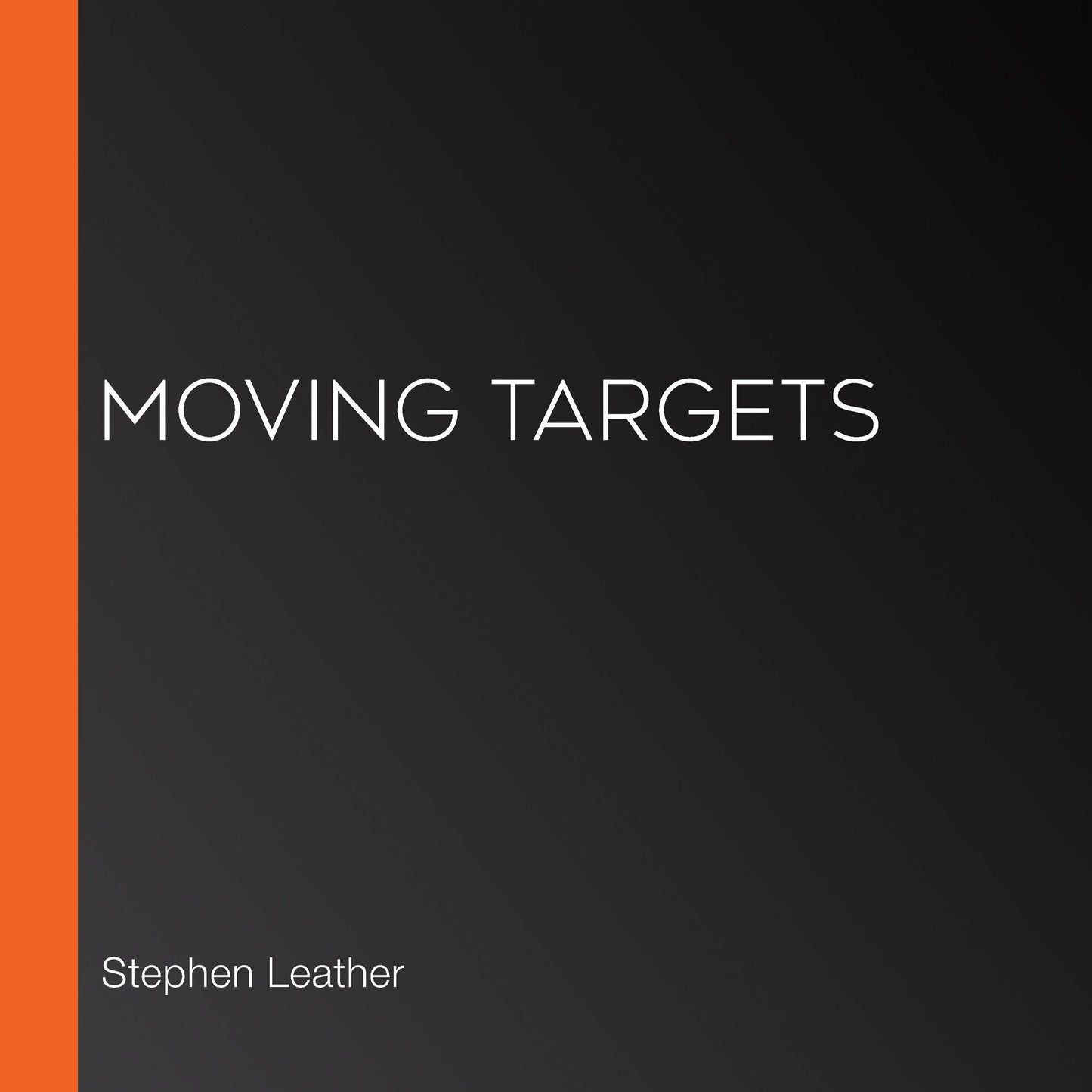 Moving Targets