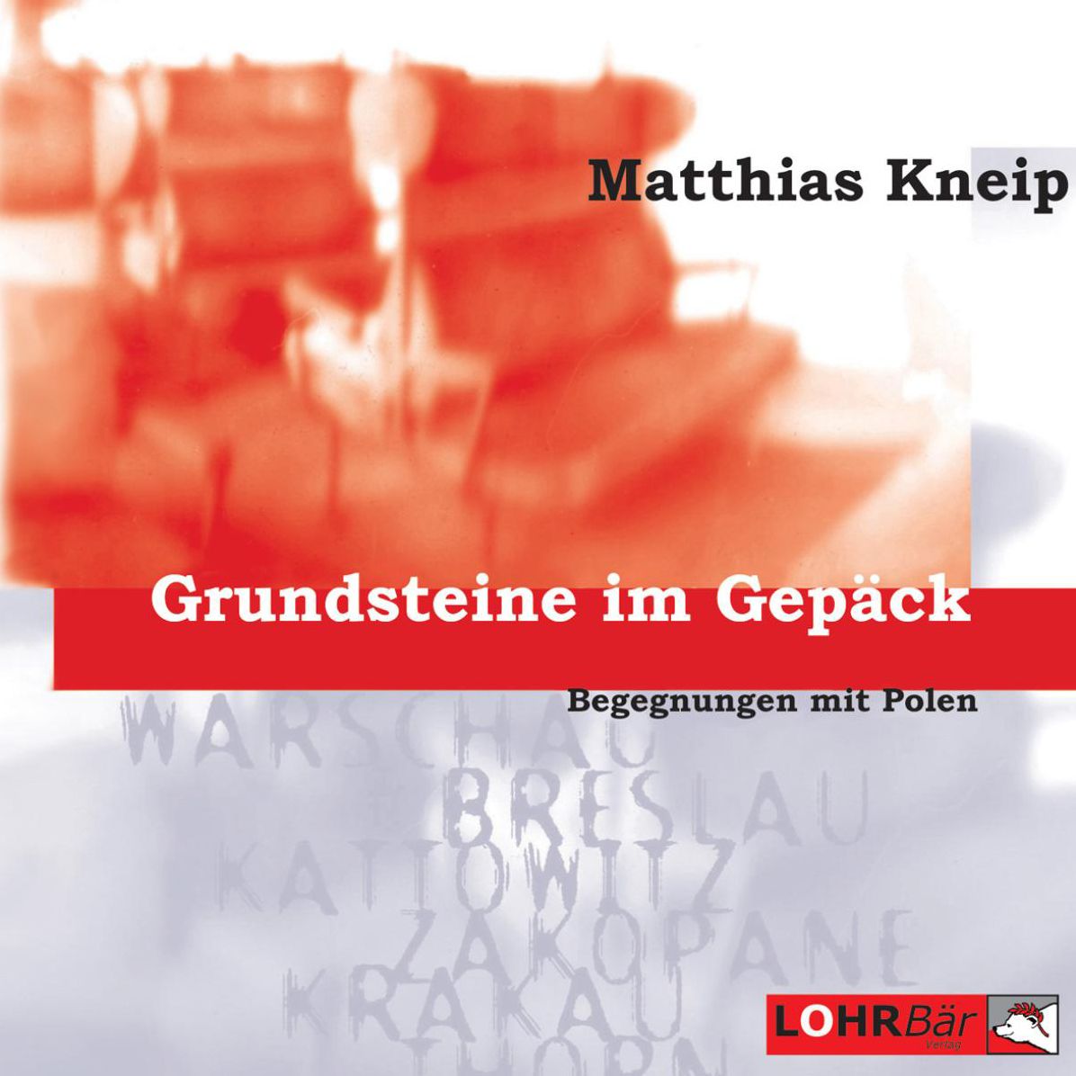 Grundsteine im Gepäck: Begegnungen mit Polen (Abridged)