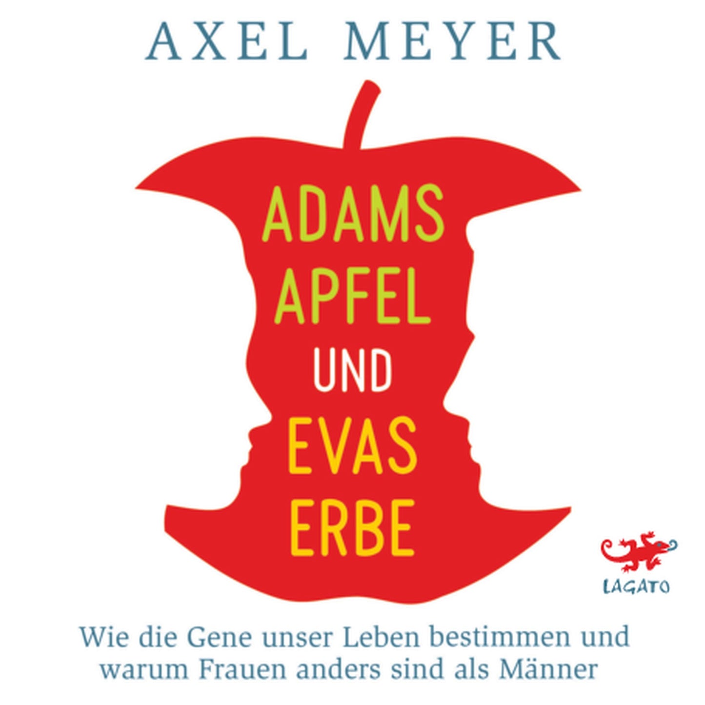Adams Apfel und Evas Erbe: Wie die Gene unser Leben bestimmen und warum Frauen anders sind als MÃ¤nner (Abridged)