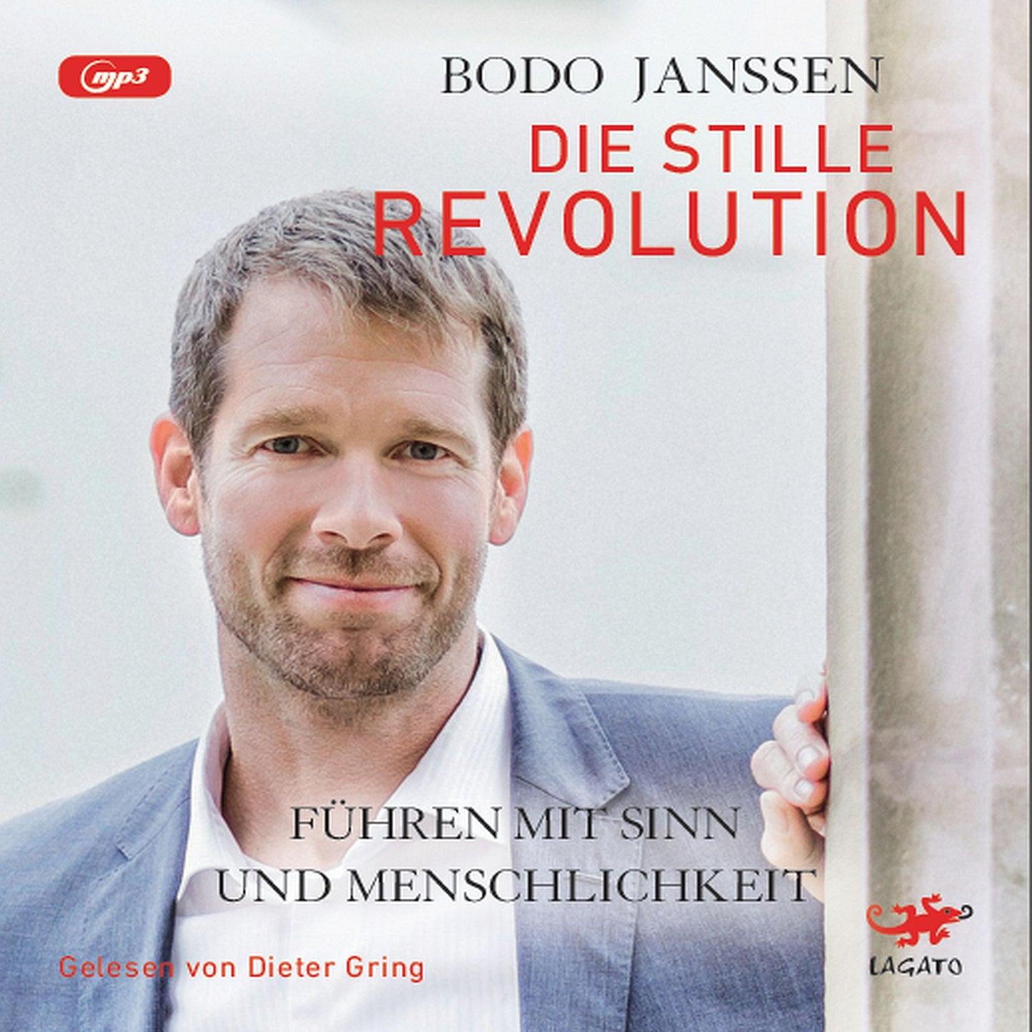 stille Revolution, Die: Führen mit Sinn und Menschlichkeit