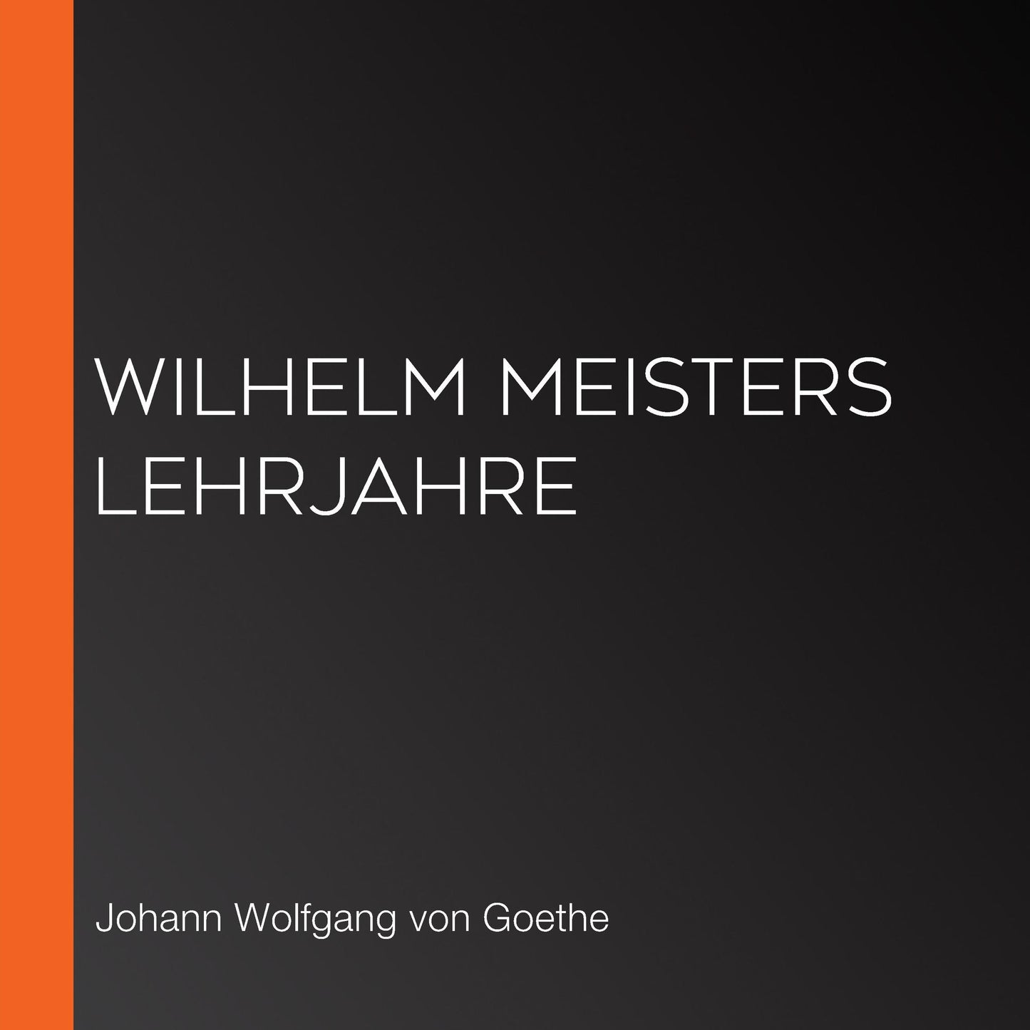 Wilhelm Meisters Lehrjahre