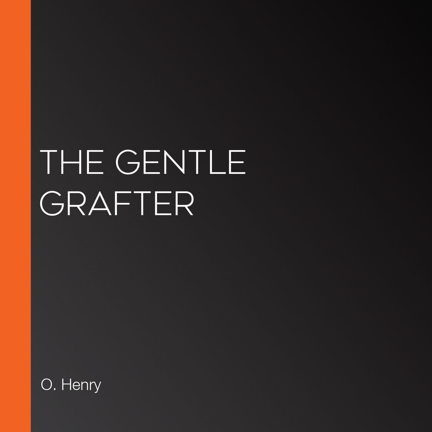 The Gentle Grafter