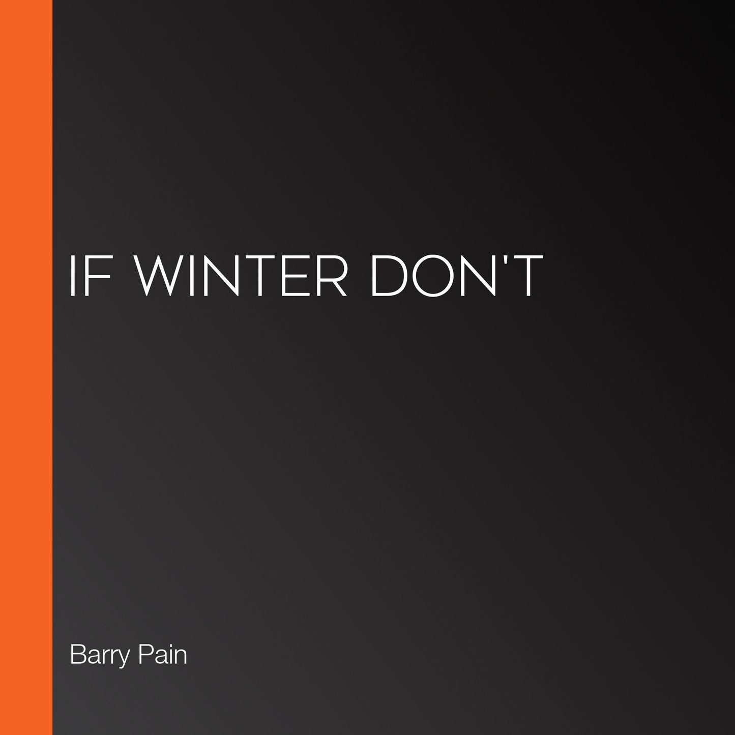 If Winter Don't