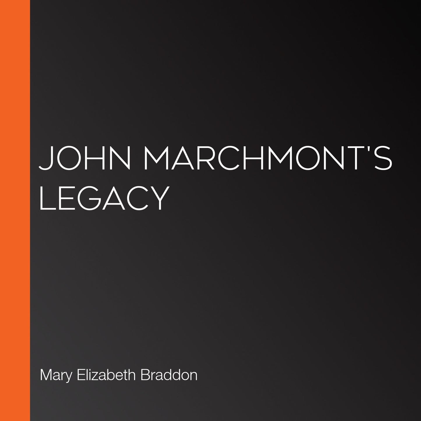 John Marchmont's Legacy