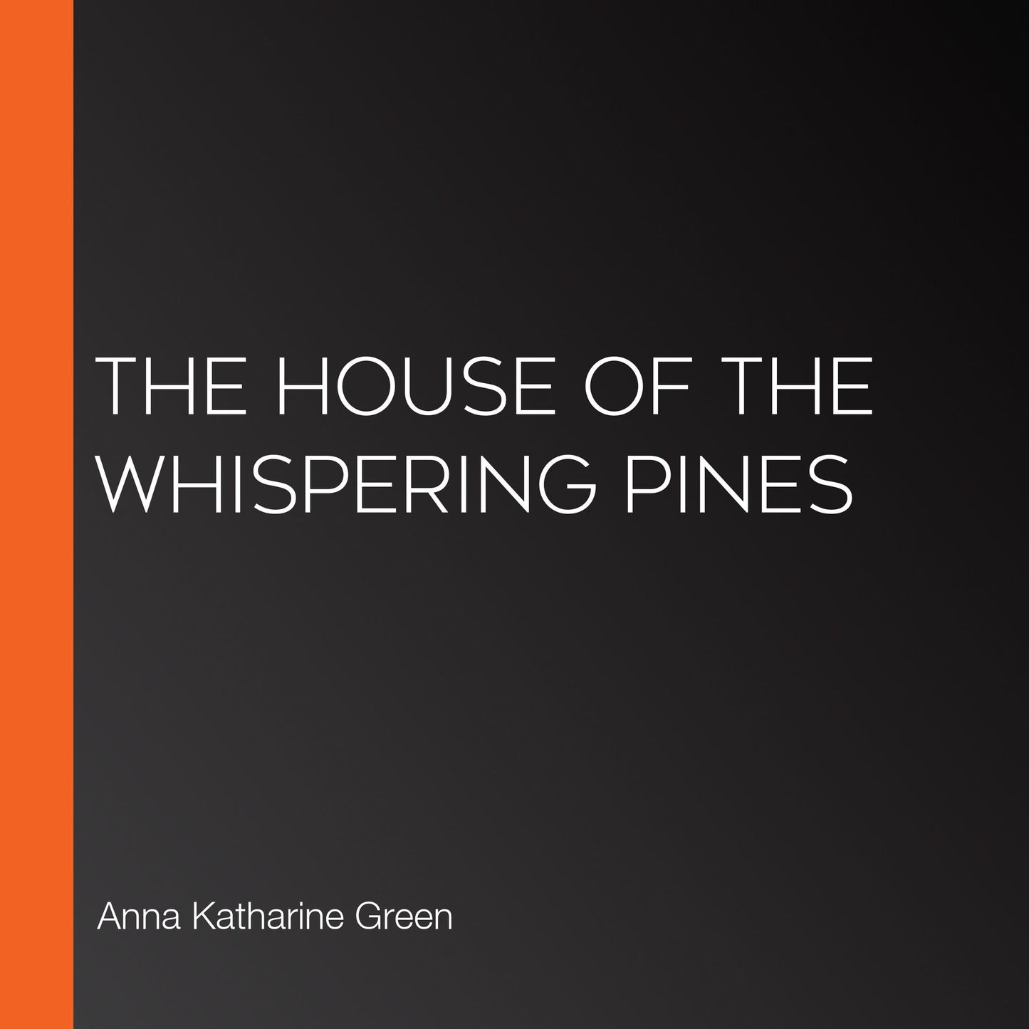 The House of the Whispering Pines