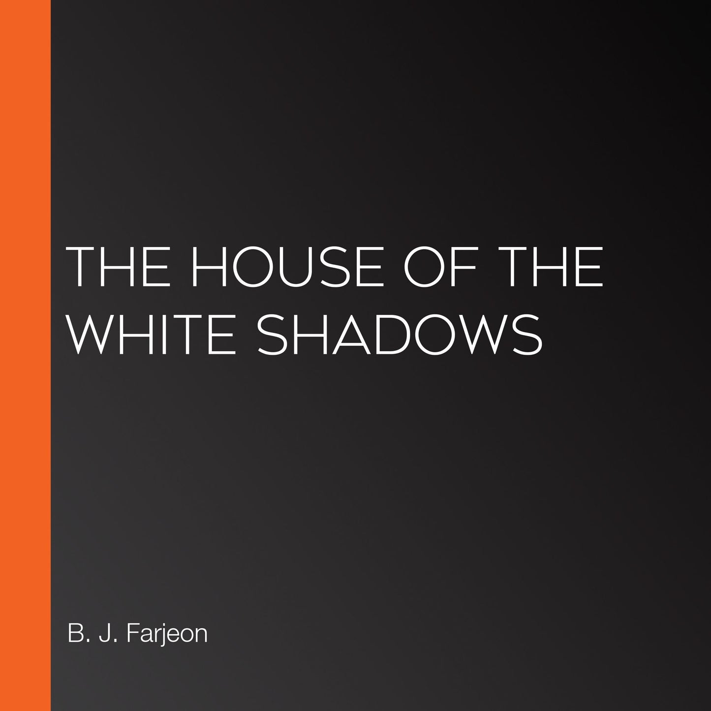 The House of the White Shadows