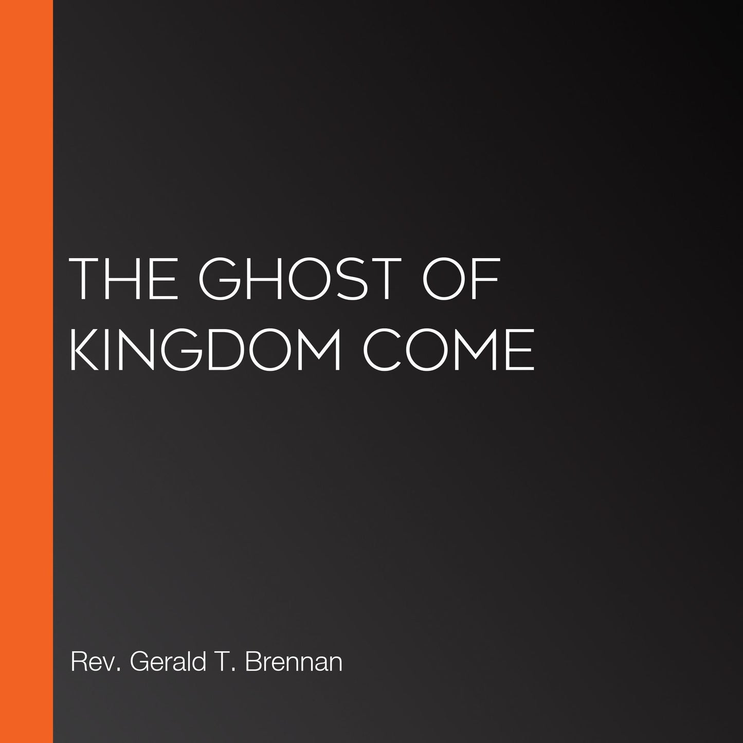 The Ghost of Kingdom Come