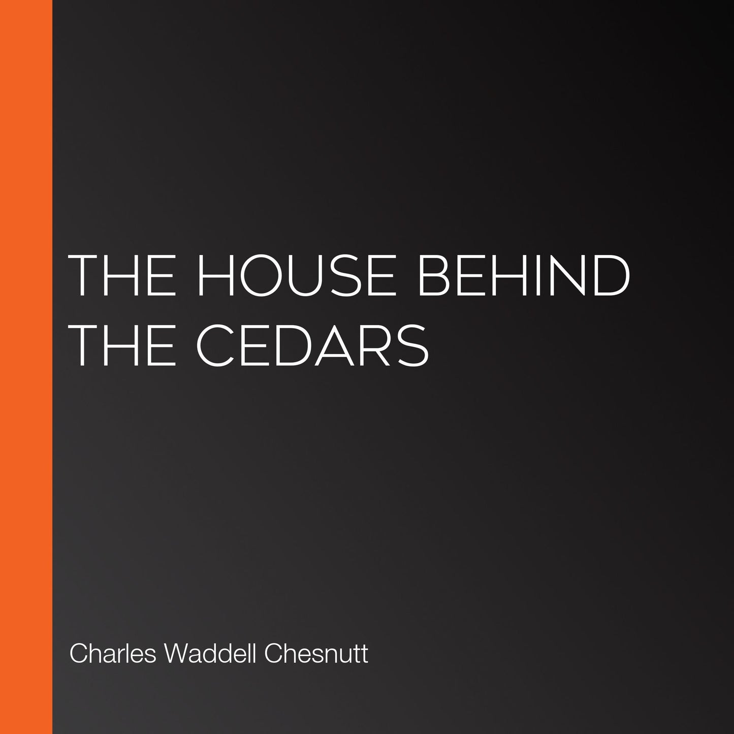The House Behind the Cedars