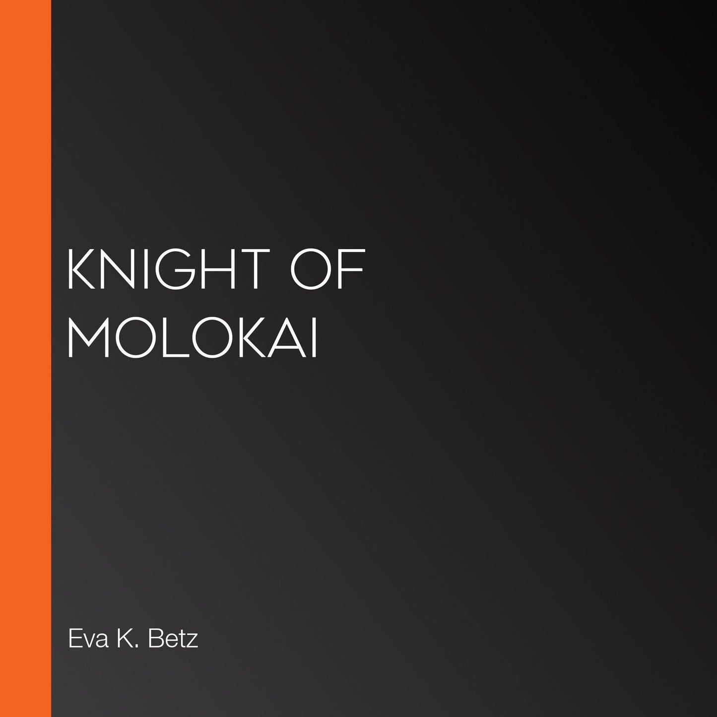 Knight of Molokai