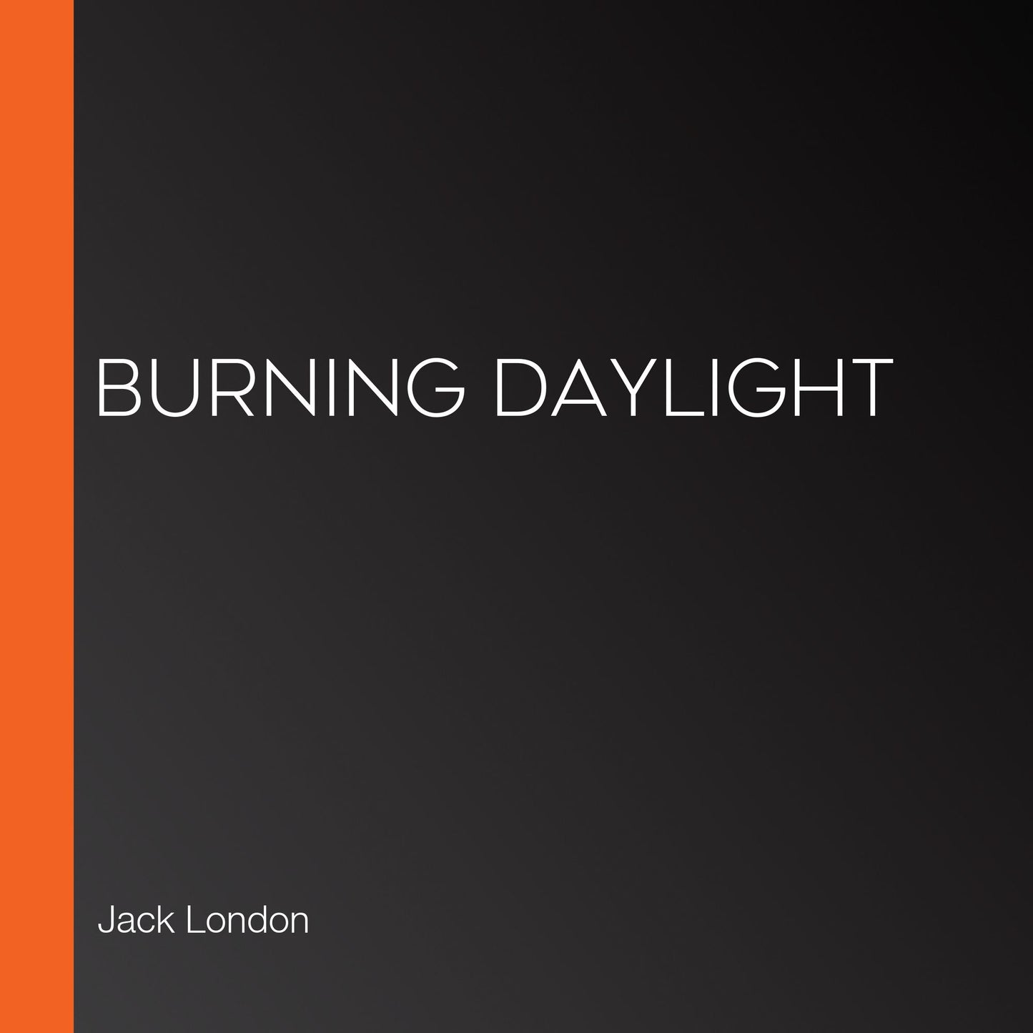 Burning Daylight