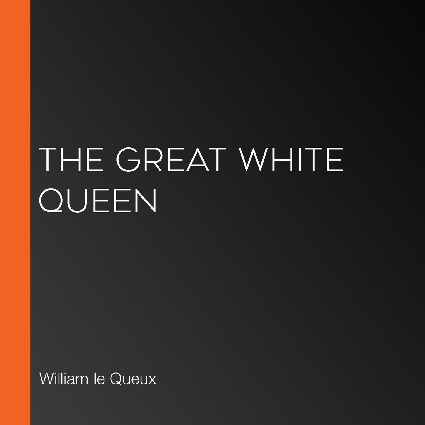 The Great White Queen