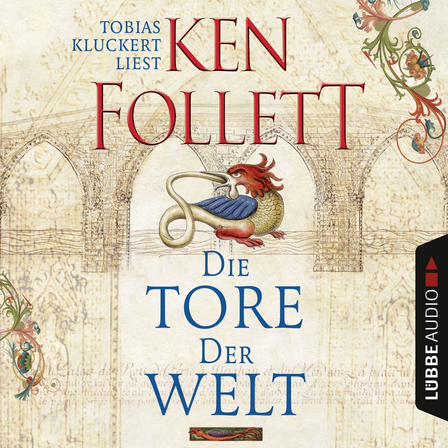 Die Tore der Welt (UngekÃ¼rzt)