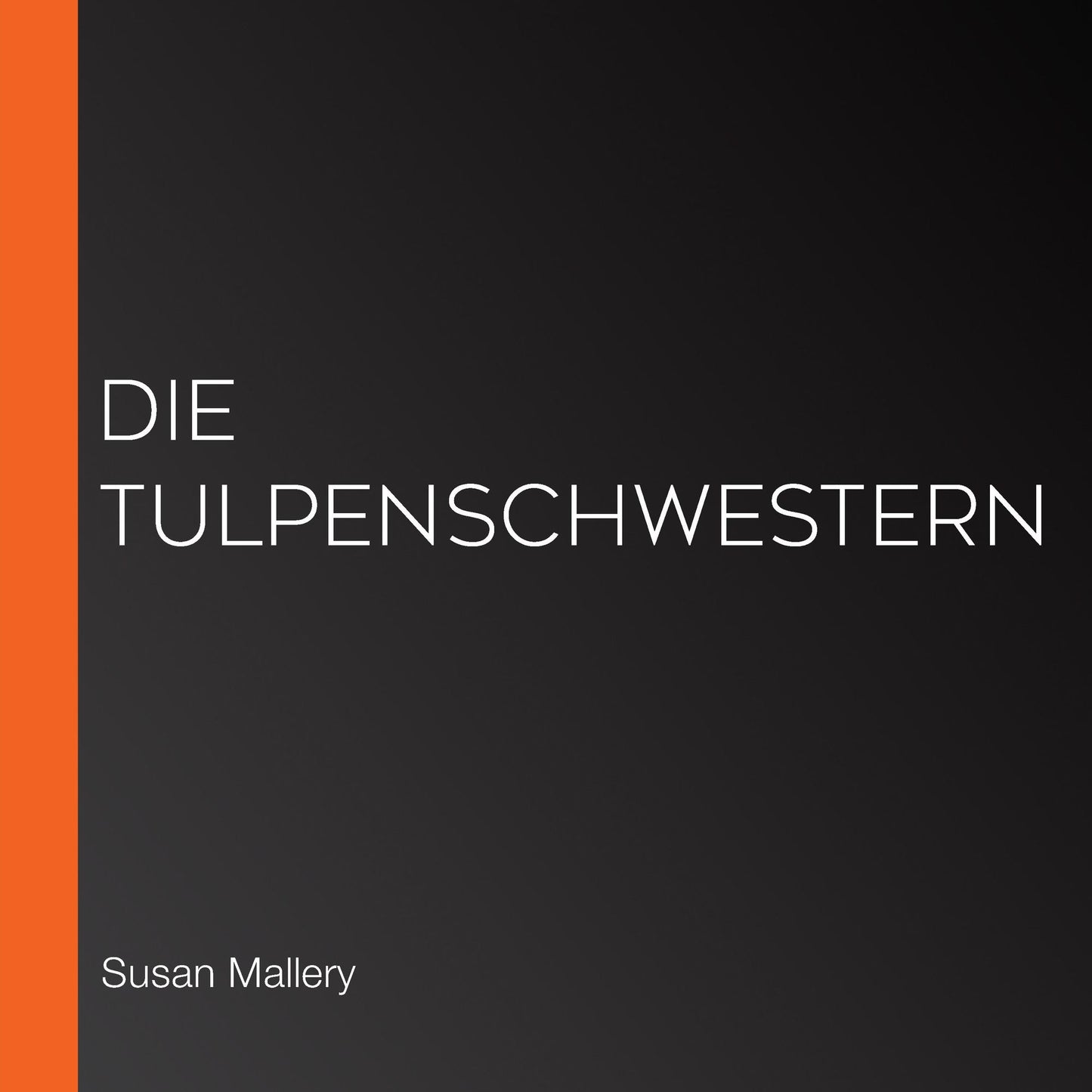 Die Tulpenschwestern