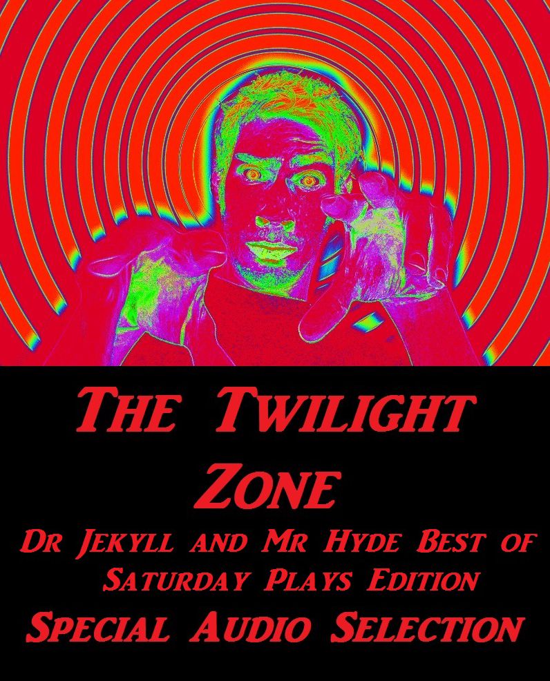 Dr Jekyll and Mr Hyde Best of Saturday Plays Edition