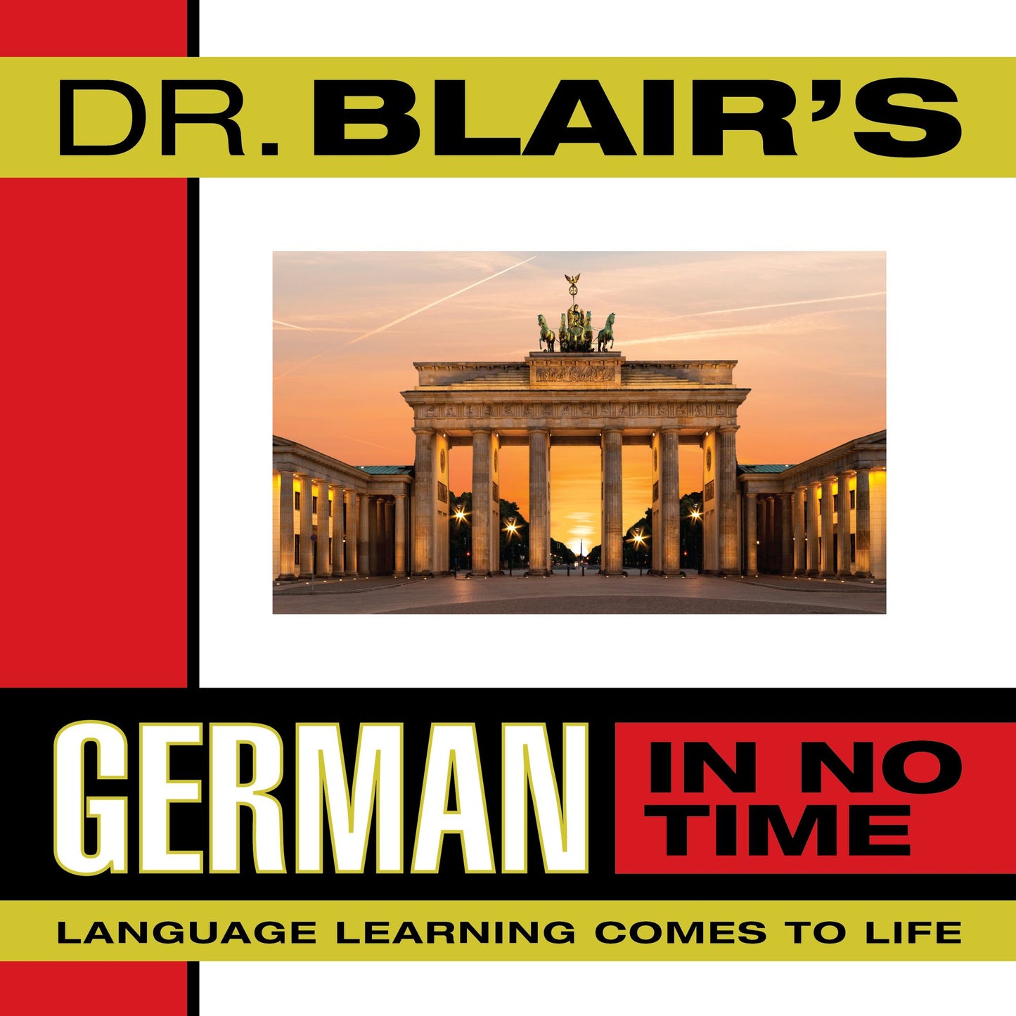 Dr. Blair's German in No Time: Language Learning Comes to Life
