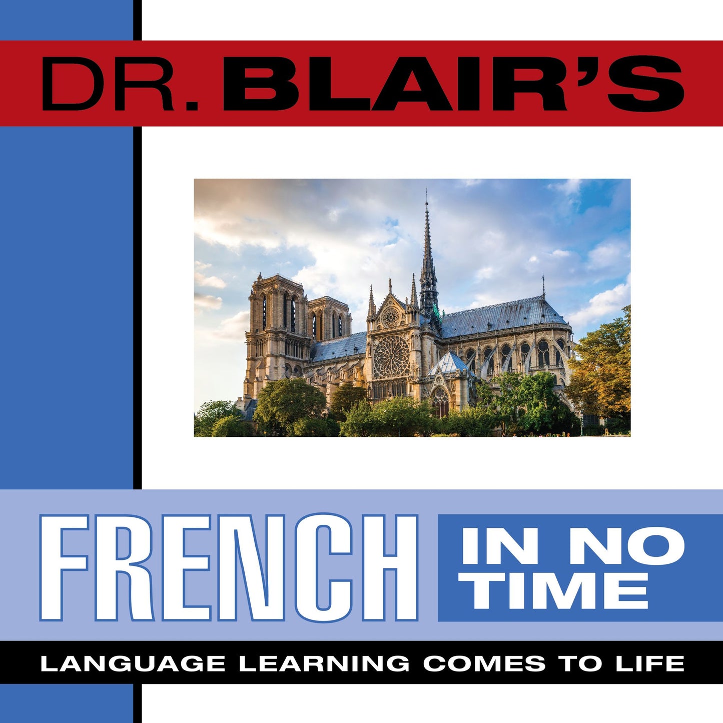 Dr. Blair's French in No Time: Language Learning Comes to Life