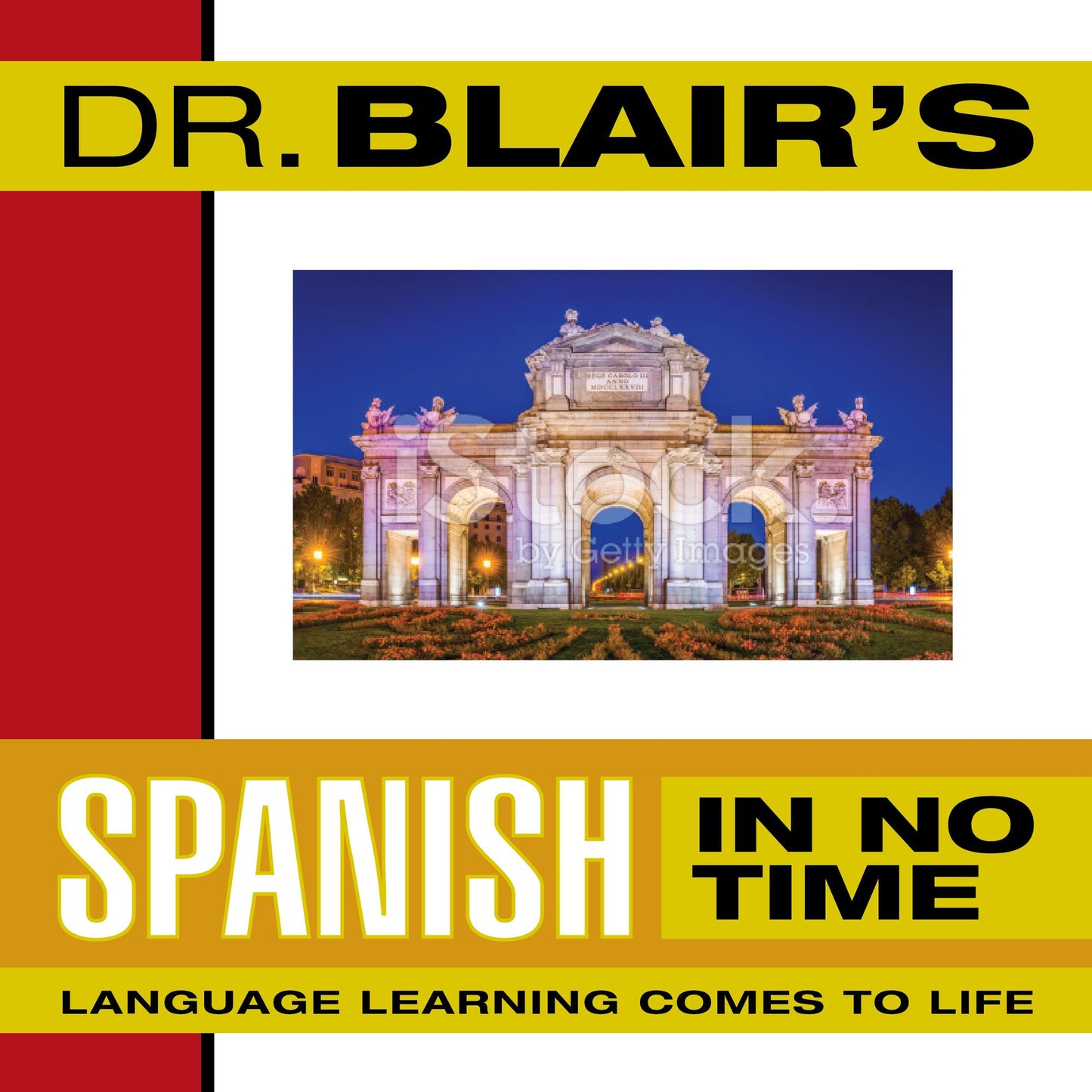 Dr. Blair's Spanish in No Time: Language Learning Comes to Life
