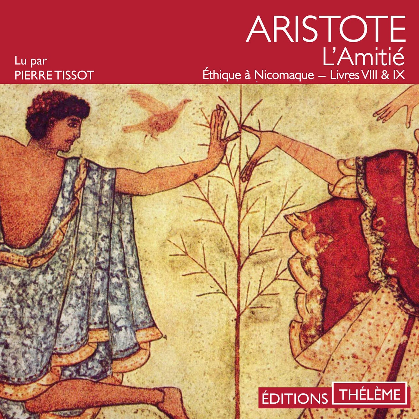 L'amitié: Éthique à Nicomaque, livres VIII et IX