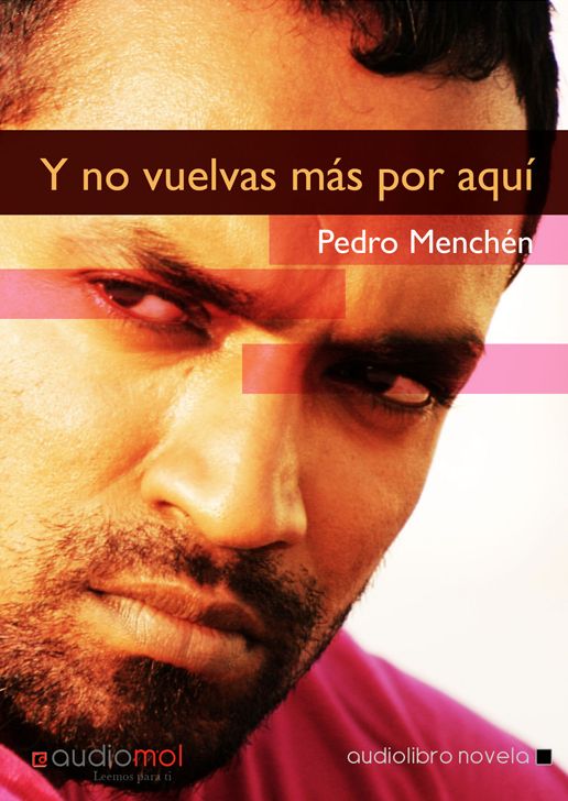 Y no vuelvas mÃ¡s por aquÃ­