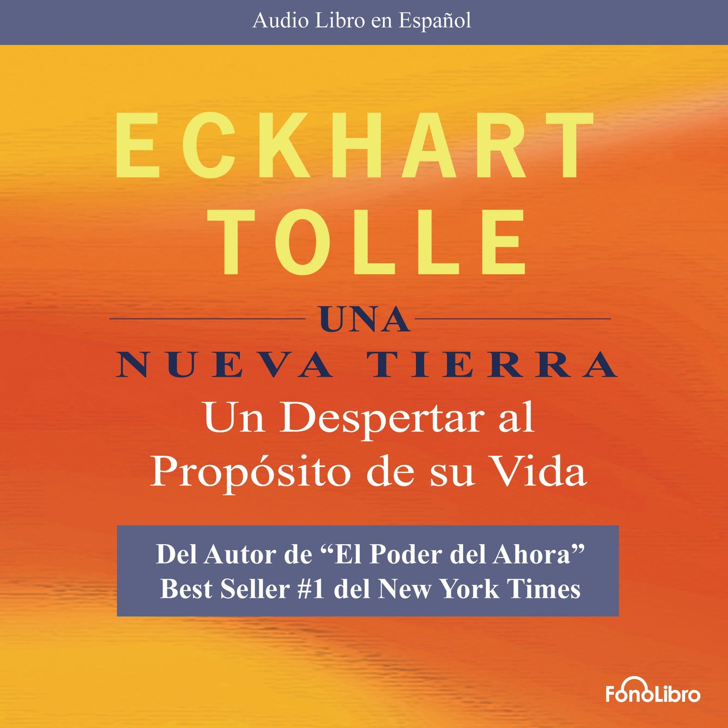 Una Nueva Tierra: Un despertar al proposito de su vida
