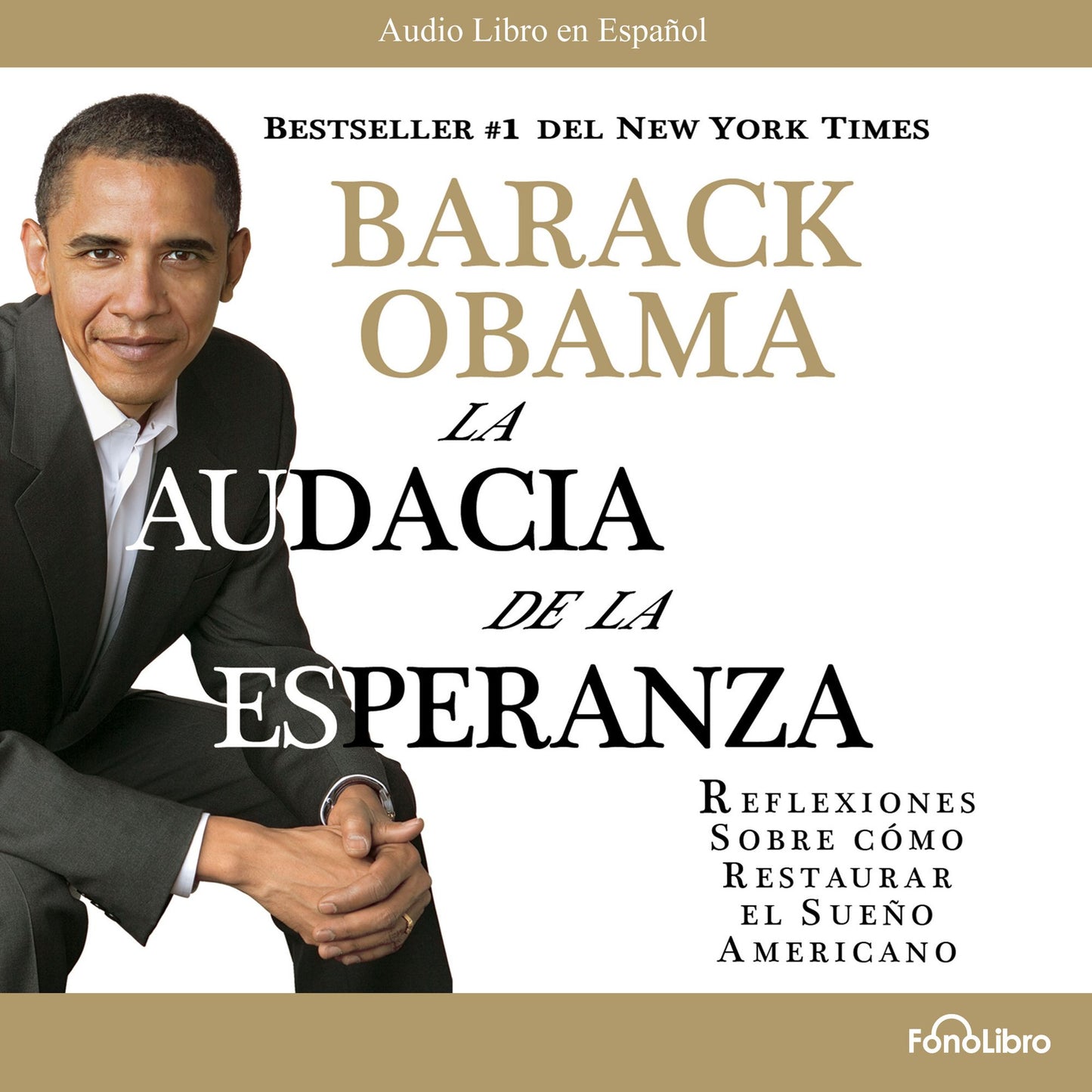 La Audacia de la Esperanza: Reflexiones como Restaurar el SueÃ±o Americano (Abridged)