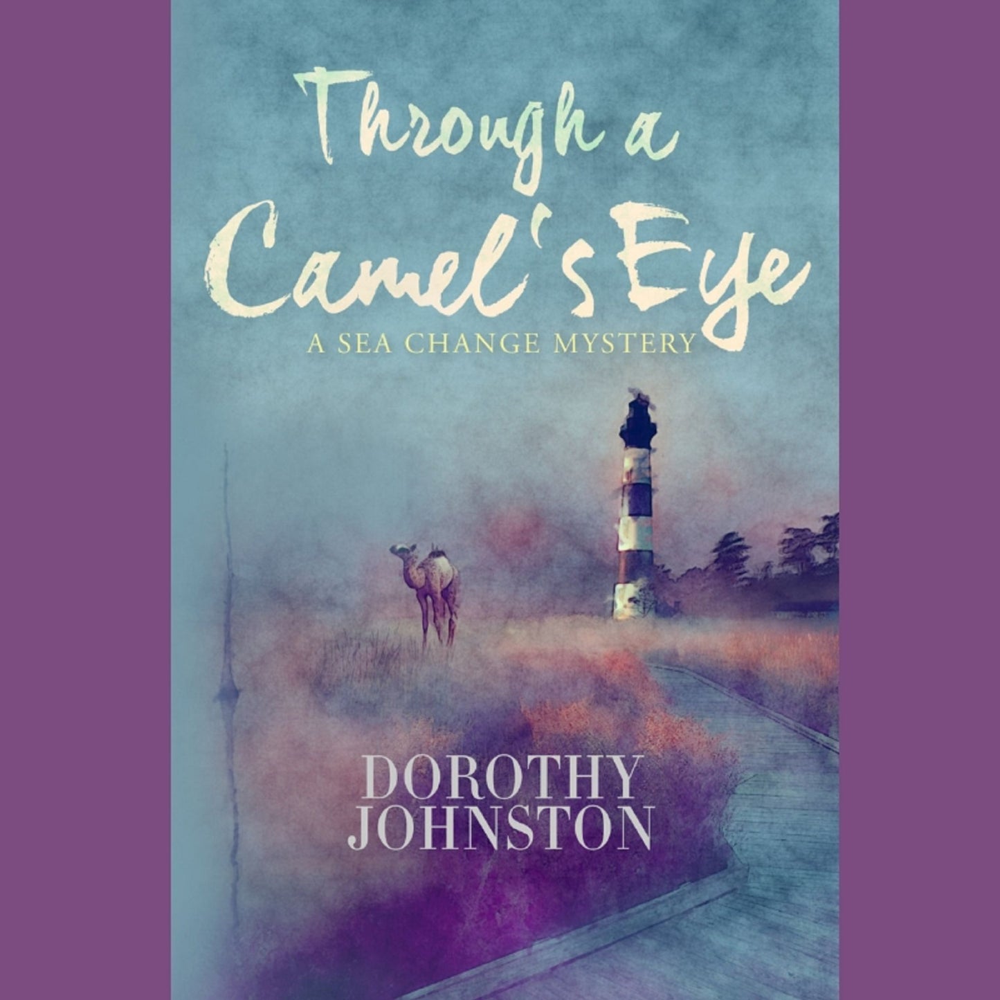 Through a Camel's Eye: A sea-change mystery