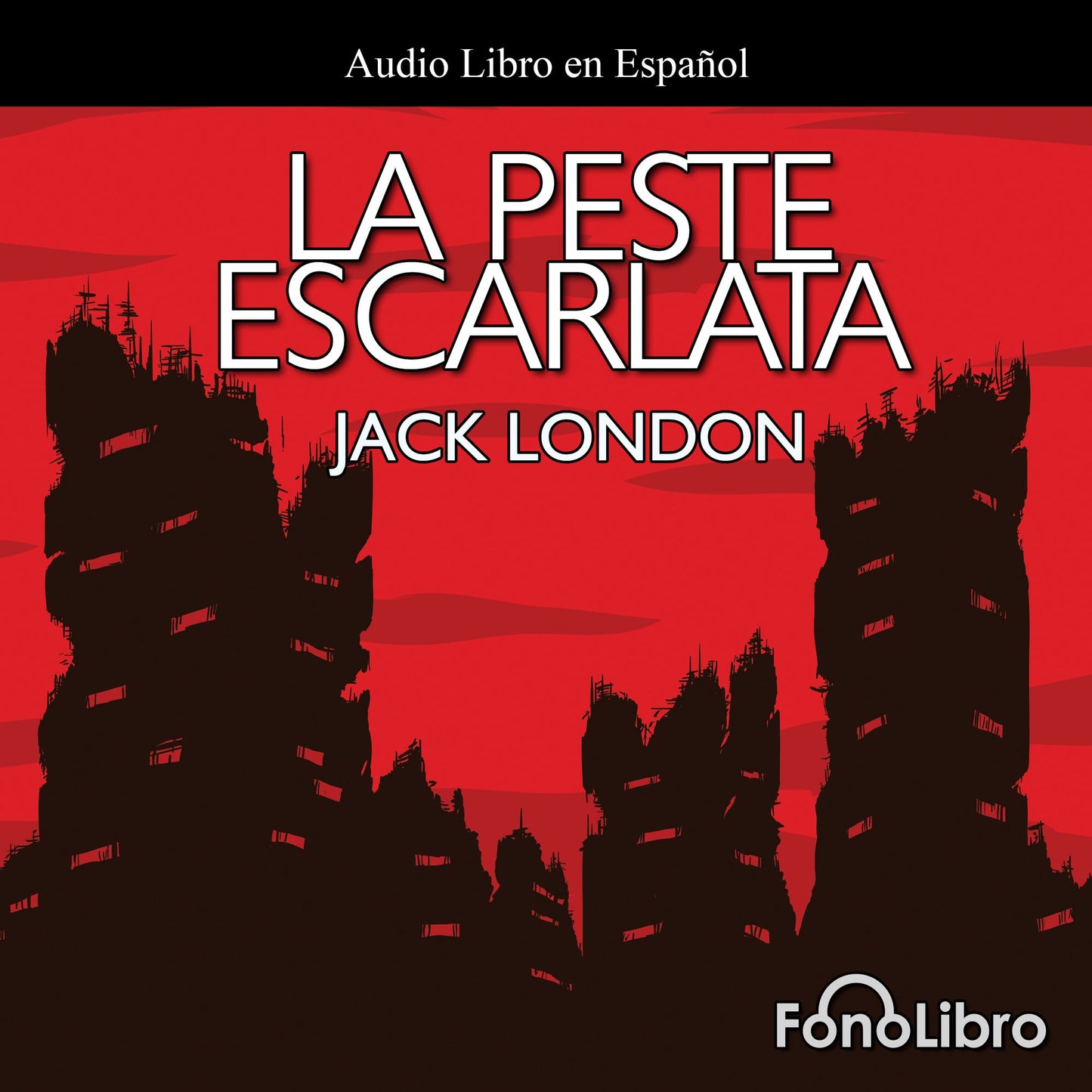 La Peste Escarlata (Abridged)