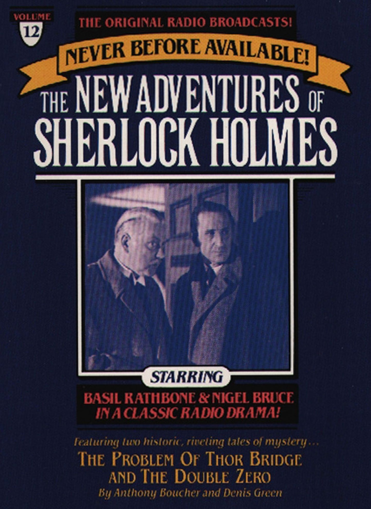 The Problem of Thor Bridge and The Double Zero: The New Adventures of Sherlock Holmes, Episode #12 (Abridged)