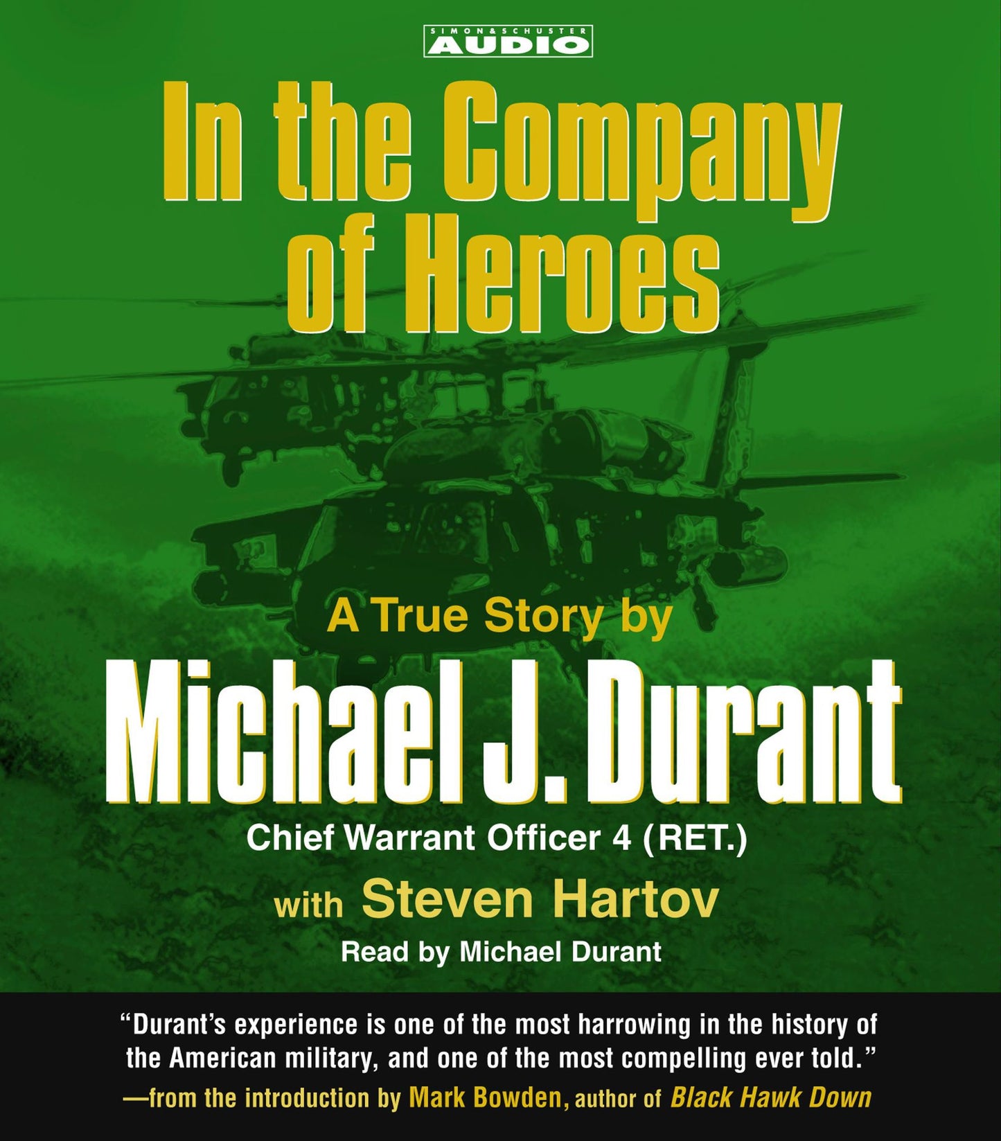 In the Company of Heroes: The True Story of Black Hawk Pilot Michael Durant and the Men Who Fought and Fell at Mogadishu (Abridged)