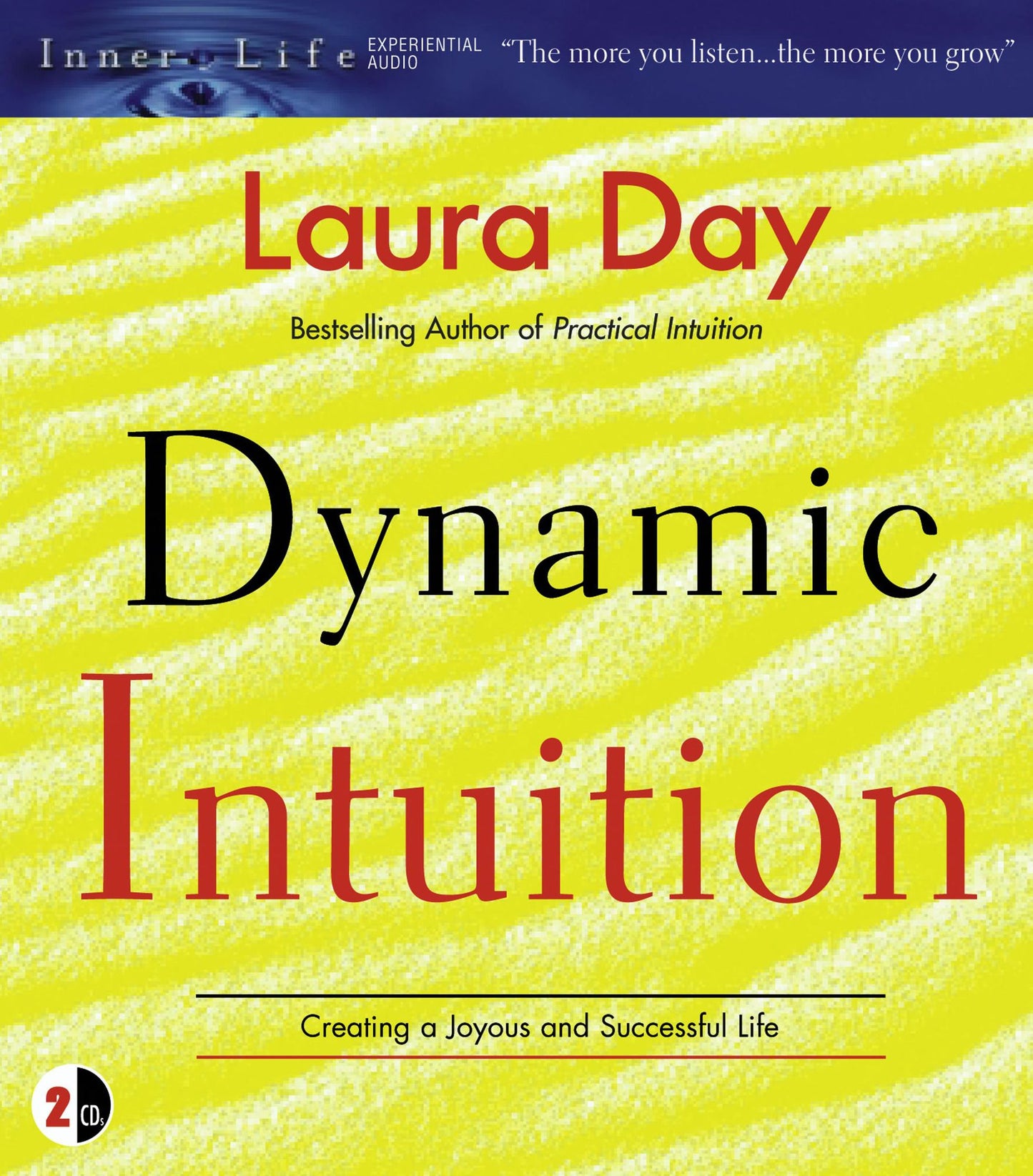 Dynamic Intuition: Creating a Joyous and Successful Life (Abridged)